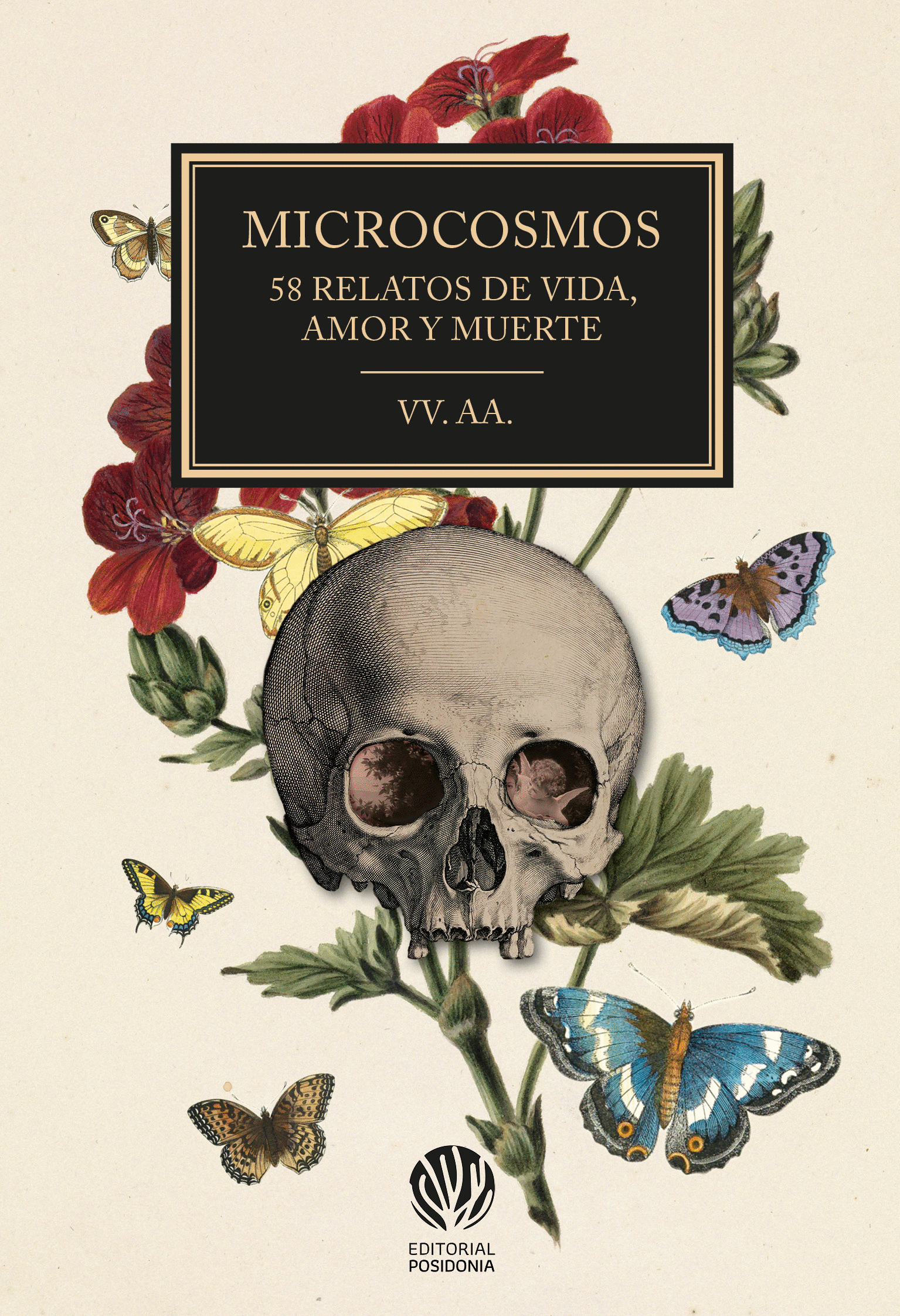 MICROCOSMOS: 58 MICRORRELATOS DE VIDA, AMOR Y MUERTE