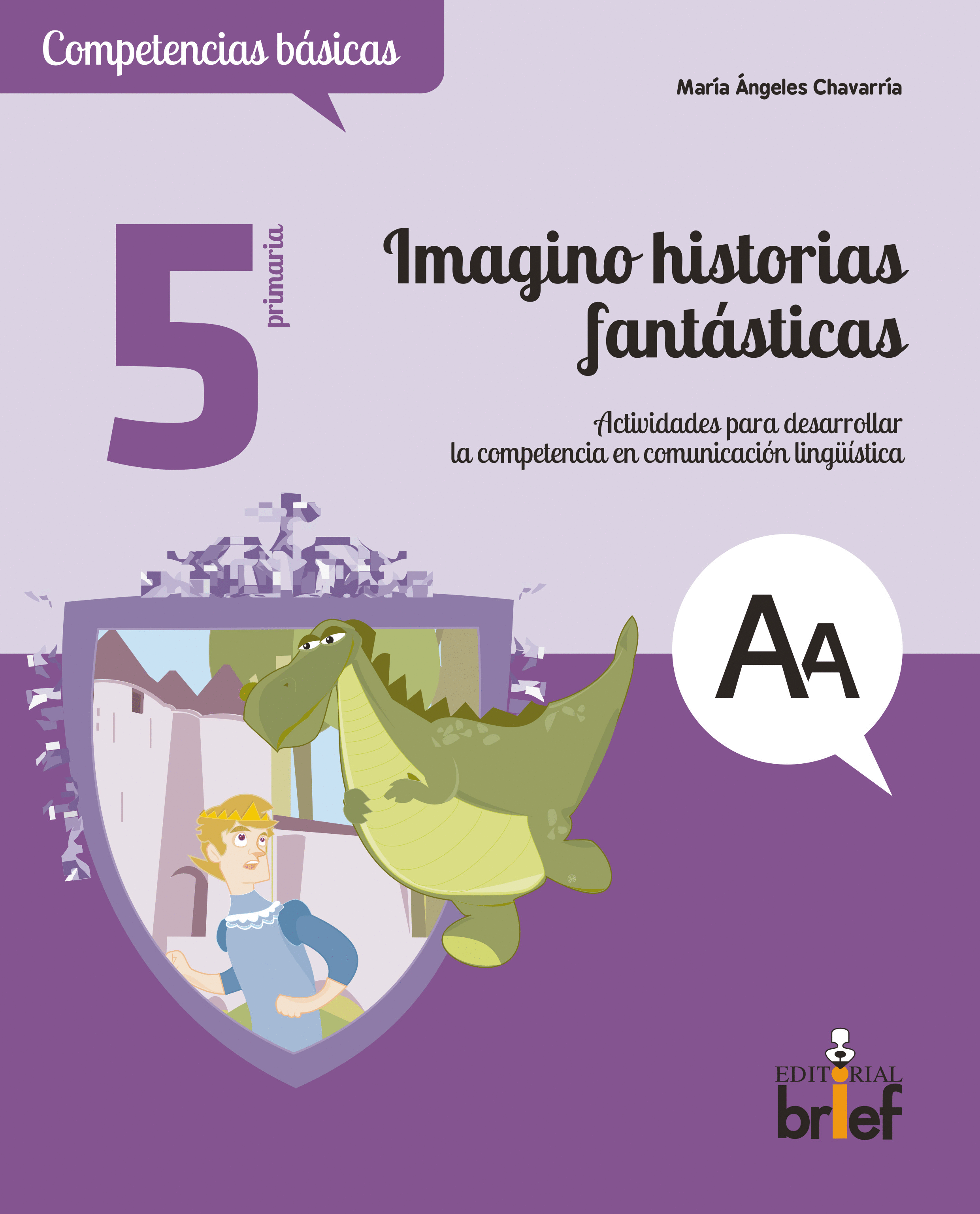 IMAGINO HISTORIAS FANTÁSTICAS. ACTIVIDADES PARA... 5.º E.P